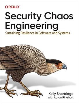 portada Security Chaos Engineering: Sustaining Resilience in Software and Systems (en Inglés)