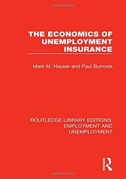 portada The Economics of Unemployment Insurance: 2 (Routledge Library Editions: Employment and Unemployment) (in English)