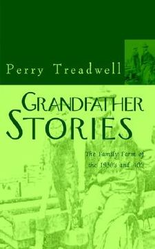 portada grandfather stories: the family farm of the 1930's and 40's (in English)