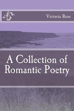 portada A Collection of Romantic Poetry: Poems of Romance and Nature (in English)