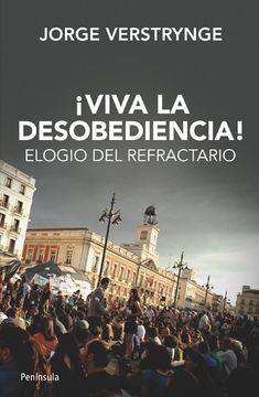 portada Viva la Desobediencia! Elogio del Refractario (in Spanish)