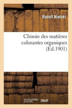 portada Chimie Des Matières Colorantes Organiques (en Francés)