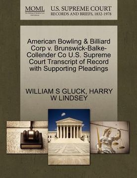 portada american bowling & billiard corp v. brunswick-balke-collender co u.s. supreme court transcript of record with supporting pleadings