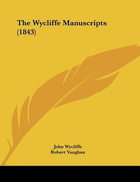 portada the wycliffe manuscripts (1843) (en Inglés)