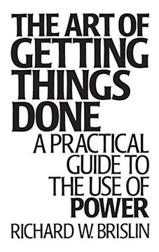 portada The art of Getting Things Done: A Practical Guide to the use of Power (en Inglés)