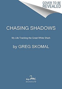 portada Chasing Shadows: My Life Tracking the Great White Shark (en Inglés)
