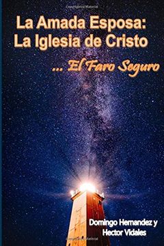 portada La Amada Esposa: La Iglesia de Cristo: El Faro Seguro