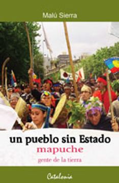 portada Un Pueblo sin Estado: Mapuche, Gente de la Tierra (in Spanish)