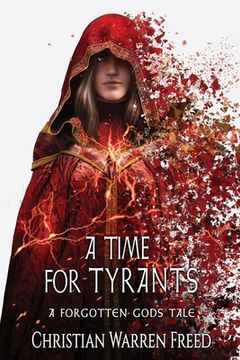 portada A Time For Tyrants: A Forgotten Gods Tale #6 (en Inglés)