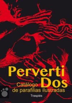 portada Pervertidos: Catálogo de Parafilias Ilustradas (Vagamundos. Libros Ilustrados) (in Spanish)