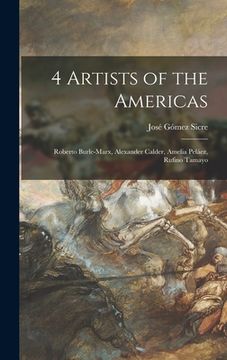 portada 4 Artists of the Americas: Roberto Burle-Marx, Alexander Calder, Amelia Peláez, Rufino Tamayo (en Inglés)