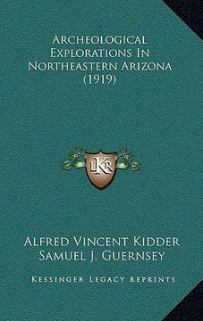 portada archeological explorations in northeastern arizona (1919)