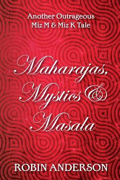 portada Maharajas, Mystics & Masala (en Inglés)