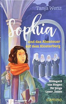 portada Sophia und das Abenteuer auf dem Klosterberg: Hildegard von Bingen für Junge Leser_Innen (en Alemán)