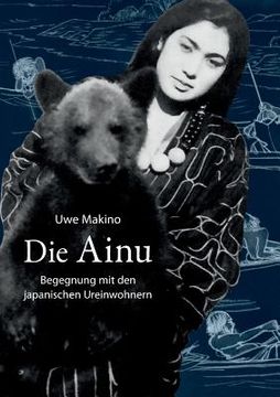 portada Die Ainu: Begegnung mit den japanischen Ureinwohnern (in German)