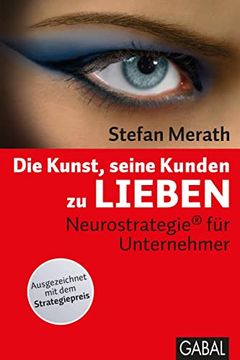 portada Die Kunst, Seine Kunden zu Lieben: Neurostrategie® für Unternehmer (in German)