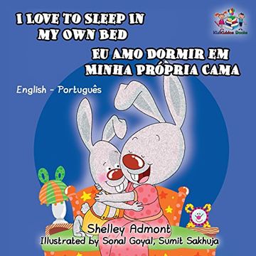 portada I Love to Sleep in My Own Bed: English Portuguese Bilingual Children's Book (English Portuguese Bilingual Collection)