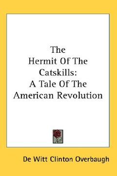 portada the hermit of the catskills: a tale of the american revolution (en Inglés)