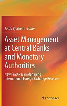 portada Asset Management at Central Banks and Monetary Authorities: New Practices in Managing International Foreign Exchange Reserves 