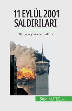 portada 11 Eylül 2001 saldırıları: Dünyayı şoke eden saldırı (en Turco)