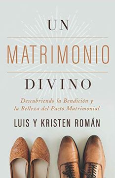 portada Un Matrimonio Divino: Descubriendo la Bendición y la Belleza del Pacto Matrimonial