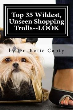 portada Top 35 Wildest, Unseen Shopping Trolls--LOOK (in English)
