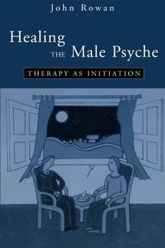 portada Healing the Male Psyche: Therapy as Initiation (in English)