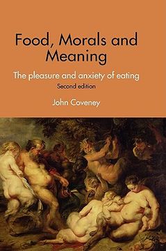 portada food, morals and meaning: the pleasure and anxiety of eating (en Inglés)
