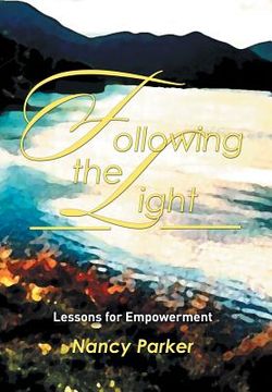 portada Following the Light: Lessons for Empowerment (en Inglés)