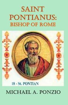portada Saint Pontianus: Bishop of Rome (en Inglés)