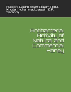 portada Antibacterial Activity of Natural and Commercial Honey (en Inglés)