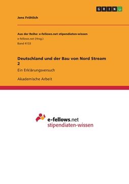 portada Deutschland und der Bau von Nord Stream 2: Ein Erklärungsversuch (en Alemán)