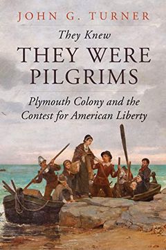 portada They Knew They Were Pilgrims: Plymouth Colony and the Contest for American Liberty 