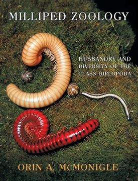 portada Milliped Zoology: Husbandry and Diversity of the Class Diplopoda (en Inglés)