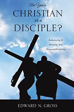 portada Are you a Christian or a Disciple? (en Inglés)