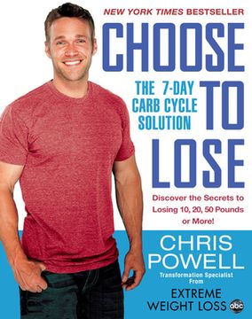 portada Choose to Lose: The 7-Day Carb Cycle Solution 