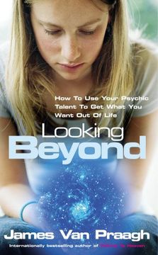 portada Looking Beyond: How to Use Your Psychic Talent to Get What You Want Out of Life (en Inglés)