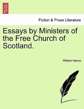 portada essays by ministers of the free church of scotland. (en Inglés)