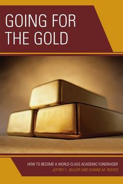 portada Going for the Gold: How to Become a World-Class Academic Fundraiser