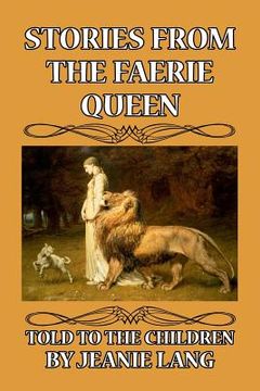 portada Stories from the Faerie Queen: Told to the Children (en Inglés)