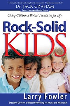 portada Rock-Solid Kids: Giving Children a Biblical Foundation for Life (in English)