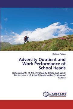 portada Adversity Quotient and Work Performance of School Heads (en Inglés)