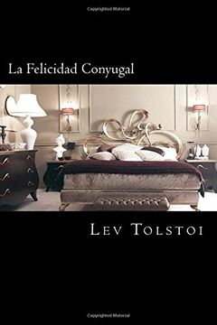portada La Felicidad Conyugal (Spanish Edition)