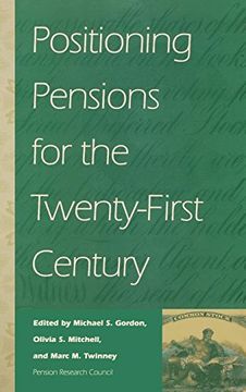 portada Positioning Pensions for the Twenty-First Century (Pension Research Council Publications) (en Inglés)