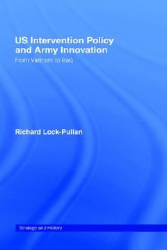 portada u.s. intervention policy and army innovation: from vietnam to iraq (en Inglés)