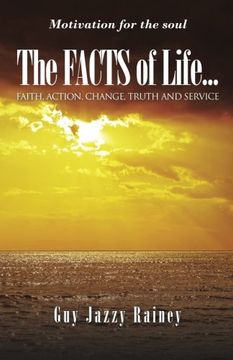 portada The Facts of Life: Faith, Action, Change, Truth and Service 