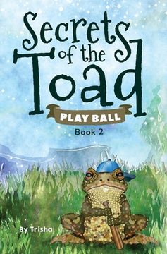 portada Secrets of the Toad: Play Ball (in English)