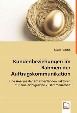 portada Kundenbeziehungen im Rahmen der Auftragskommunikation: Eine Analyse der entscheidenden Faktoren für eine erfolgreiche Zusammenarbeit