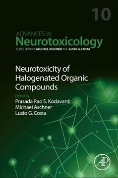 portada Neurotoxicity of Halogenated Organic Compounds (Volume 10) (Advances in Neurotoxicology, Volume 10) (en Inglés)
