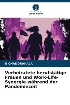 portada Verheiratete berufstätige Frauen und Work-Life-Synergie während der Pandemiezeit (en Alemán)